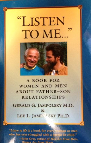 Imagen de archivo de Listen to Me : A Book for Women and Men about Fathers and Sons a la venta por Better World Books