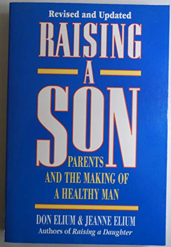 Imagen de archivo de Raising a Son : Parents and the Making of a Healthy Man a la venta por Better World Books: West