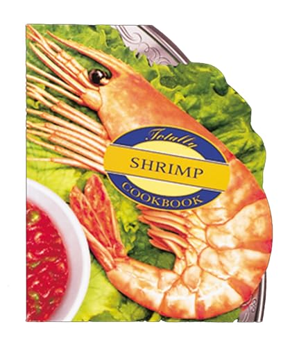 Stock image for Totally Shrimp Cookbook (Totally Cookbooks Series) for sale by Wonder Book