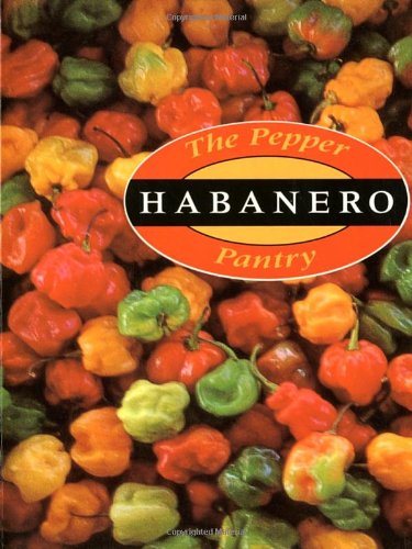 Beispielbild fr The Pepper Pantry: Habanero zum Verkauf von SecondSale