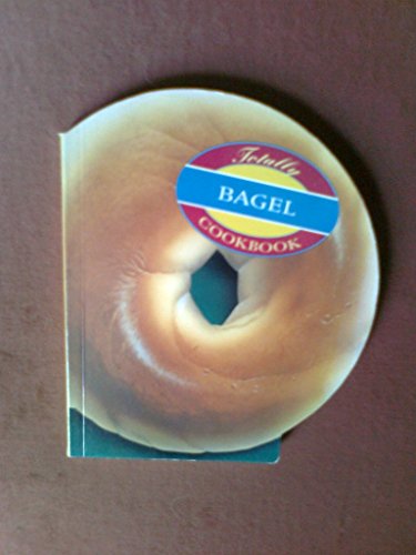 Beispielbild fr Totally Bagels (Totally Cookbooks) zum Verkauf von Wonder Book