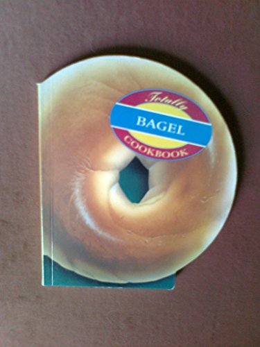 Stock image for Totally Bagels (Totally Cookbooks) for sale by Wonder Book