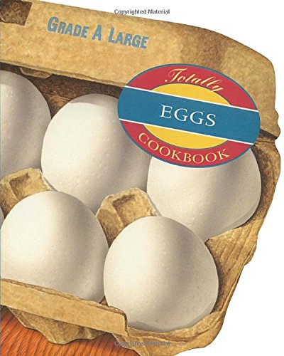9780890878330: The Totally Eggs Cookbook