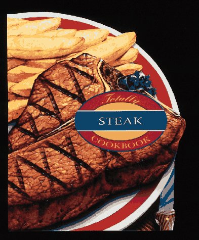 Beispielbild fr Totally Steak zum Verkauf von More Than Words