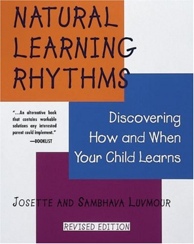 Stock image for Natural Learning Rhythms : Discovering How and When Your Child Learns for sale by Better World Books