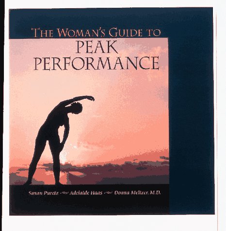 Stock image for The Woman's Guide to Peak Performance for sale by Wonder Book