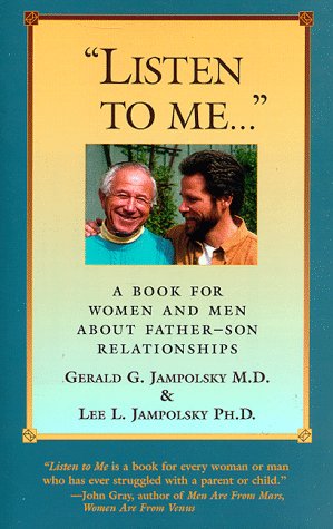 Imagen de archivo de Listen to Me : A Book for Women and Men about Father-Son Relationships a la venta por Better World Books