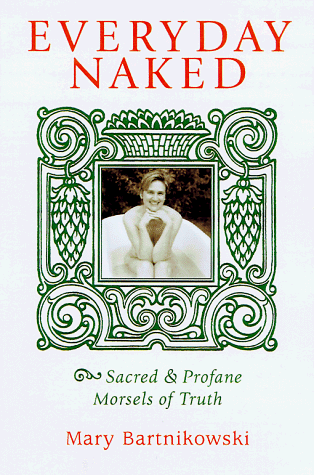 9780890878767: Everyday Naked: Sacred & Profane Morsels of Truth