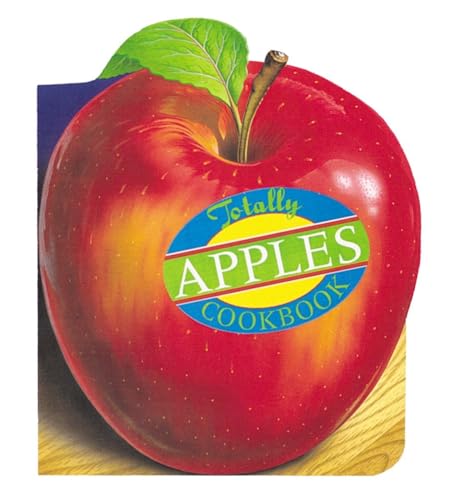 Stock image for Totally Apples Cookbook (Totally Cookbooks Series) for sale by SecondSale