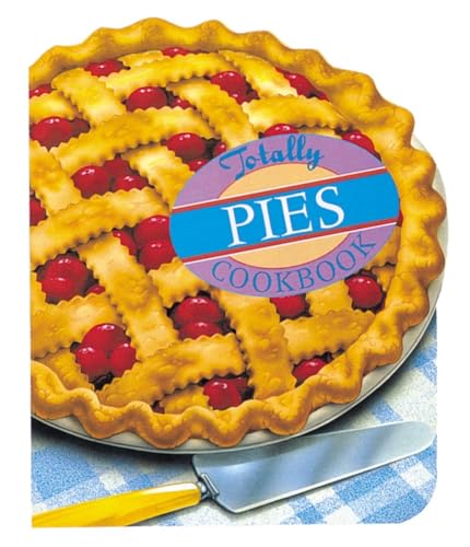 Beispielbild fr Totally Pies Cookbook (Totally Cookbooks Series) zum Verkauf von Wonder Book