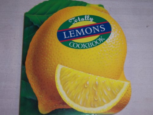 Beispielbild fr Totally Lemons Cookbook zum Verkauf von Jenson Books Inc