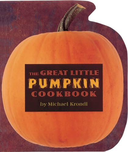 Beispielbild fr The Great Little Pumpkin Cookbook zum Verkauf von Better World Books