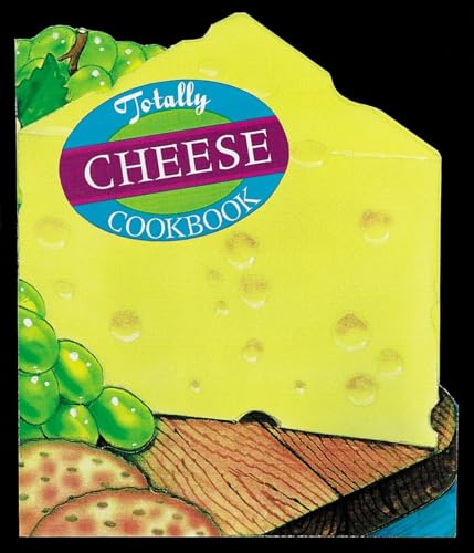 Beispielbild fr Totally Cheese Cookbook (Totally Cookbooks Series) zum Verkauf von Wonder Book