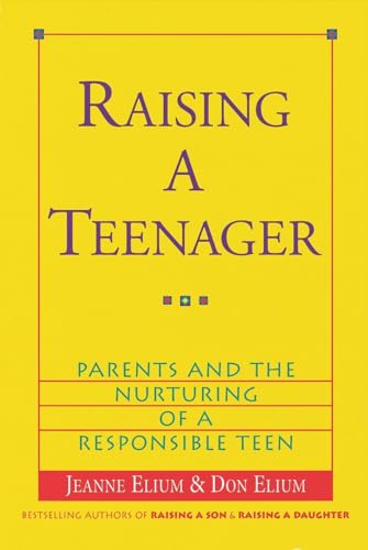 Beispielbild fr Raising a Teenager: Parents and the Nurturing of a Responsible Teen zum Verkauf von Wonder Book