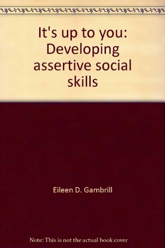Beispielbild fr It's up to You : Developing Assertive Social Skills zum Verkauf von Better World Books