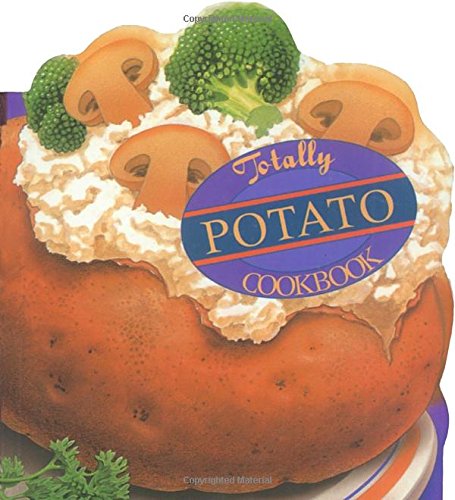 Stock image for Totally Potato Cookbook for sale by Better World Books
