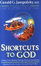 Beispielbild fr Shortcuts to God : Finding Peace Quickly Through Practical Spirituality zum Verkauf von Better World Books