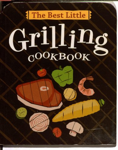 Imagen de archivo de The Best Little Grilling Cookbook (Best Little Cookbooks) a la venta por Wonder Book
