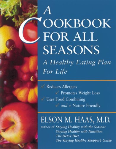 Beispielbild fr A Cookbook for All Seasons: A Healthy Eating Plan for Life zum Verkauf von SecondSale