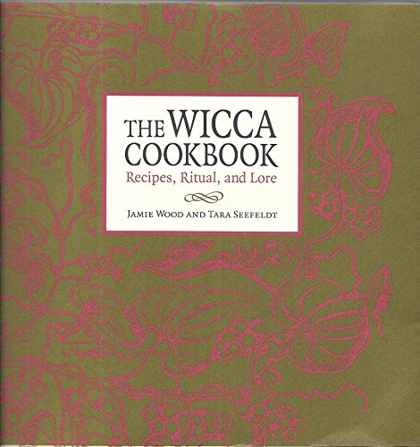 Imagen de archivo de The Wicca Cookbook: Recipes, Ritual, and Lore a la venta por Jenson Books Inc