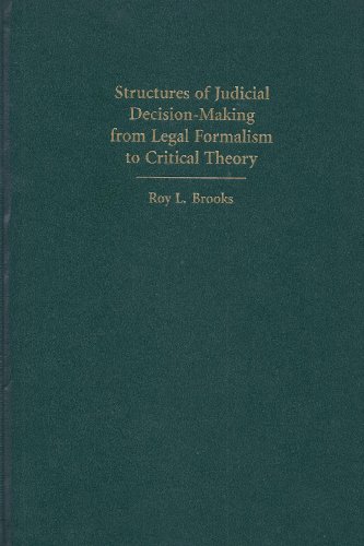 Beispielbild fr Structures of Judicial Decision-Making from Legal Formalism to Critical Theory zum Verkauf von Tim's Used Books  Provincetown Mass.