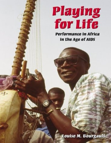 Beispielbild fr Playing for Life: Performance in Africa in the Age of AIDS zum Verkauf von Wonder Book