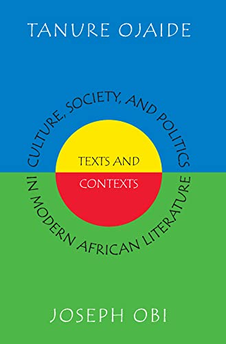 9780890891421: Culture, Society and Politics in Modern African Literature: Texts and Contexts