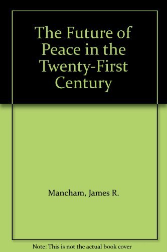 Stock image for The Future of Peace in the Twenty-First Century for sale by HPB-Red