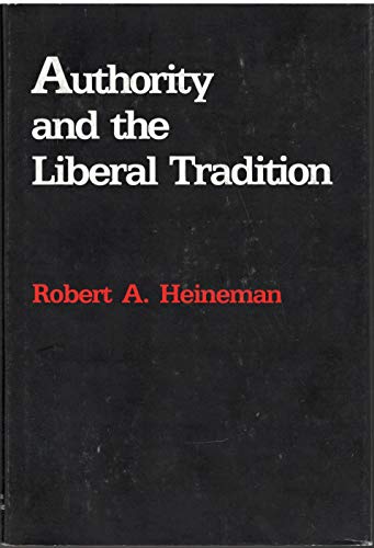 9780890892718: Title: Authority the Liberal Tradition A ReExamination o
