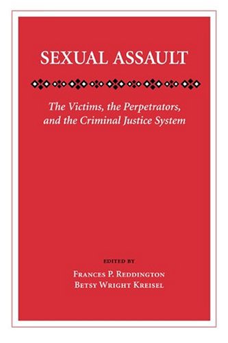 Imagen de archivo de Sexual Assault: The Victims, The Perpetrators And The Criminal Justice System a la venta por POQUETTE'S BOOKS