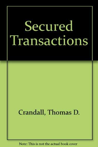 Secured Transactions (9780890893500) by Crandall, Thomas D.; Herbert, Michael J.