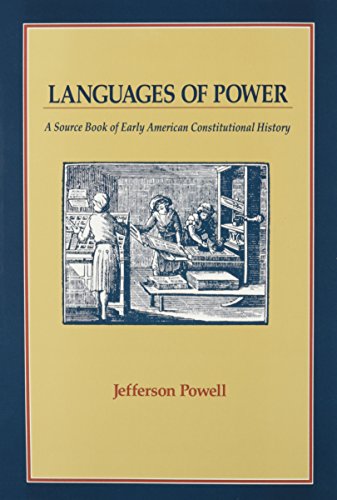 Stock image for Languages of Power: A Source Book of Early American Constitutional History for sale by The Red Onion Bookshoppe