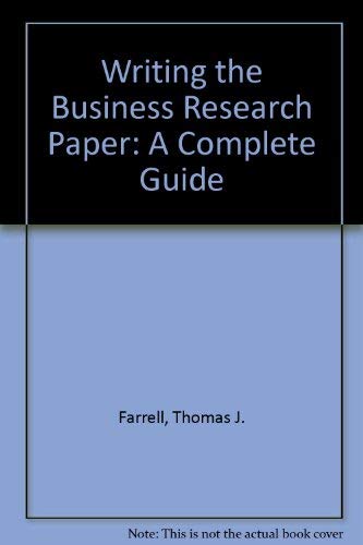 9780890894453: Writing the Business Research Paper: A Complete Guide