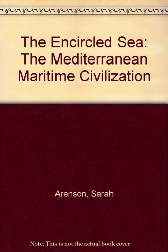 9780890894613: The Encircled Sea: The Mediterranean Maritime Civilization