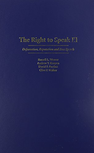 The Right to Speak Ill: Defamation, Reputation and Free Speech (9780890894897) by Weaver, Russell; Kenyon, Andrew; Partlett, David; Walker, Clive