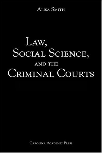 Imagen de archivo de Law, Social Science, and Criminal Courts a la venta por Better World Books