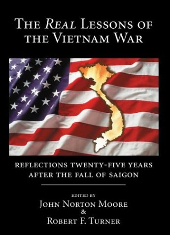 Stock image for Real Lessons of the Vietnam War: Reflections Twenty-Five Years After the Fall of Saigon for sale by SecondSale