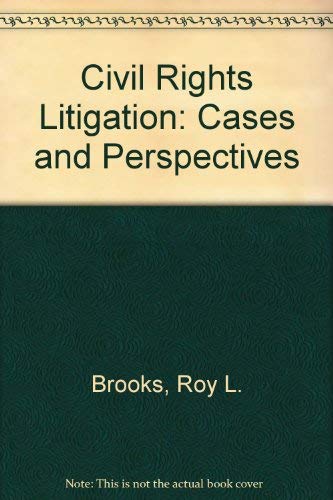Stock image for Civil Rights Litigation: Cases and Perspectives for sale by TotalitarianMedia