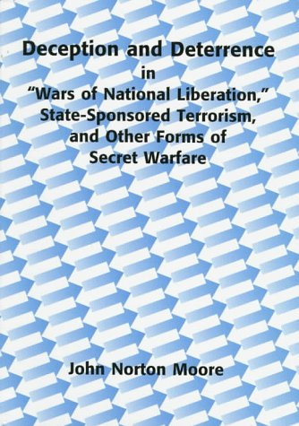 Stock image for Deception and Deterrence: in "Wars of National Liberation," State-Sponsored Terrorism, and Other Forms of Secret Warfare for sale by Chapter II