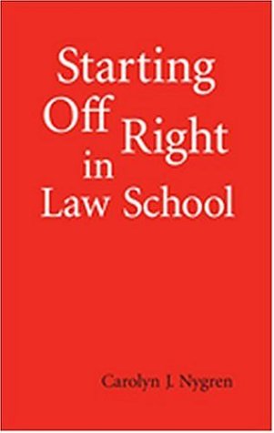 Stock image for Starting Off Right in Law School for sale by Gulf Coast Books