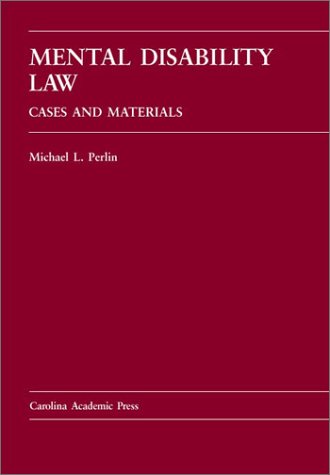 Stock image for Mental Disability Law: Cases and Materials (Carolina Academic Press Law Casebook Series) for sale by Solr Books