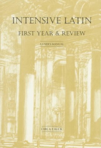 Imagen de archivo de Intensive Latin First Year & Review: A User's Manual a la venta por Pink Casa Antiques