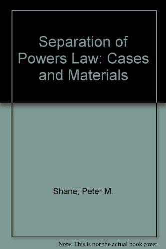 9780890899274: Separation of Powers Law: Cases and Materials