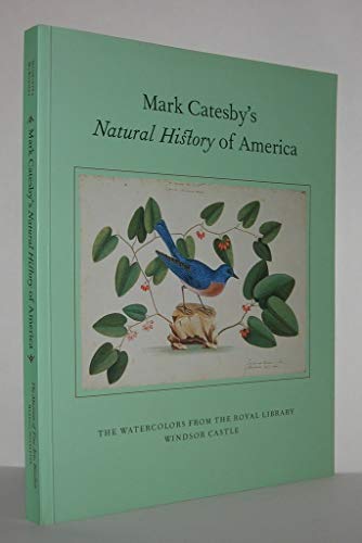 Beispielbild fr Mark Catesby's Natural History Of America: The Watercolors / Watercolours From The Royal Library, Windsor Cstle zum Verkauf von THE CROSS Art + Books