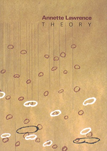 Imagen de archivo de Annette Lawrence: Theory a la venta por Silent Way Books