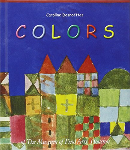 Beispielbild fr Colors of the Museum of Fine Arts, Houston zum Verkauf von Copper News Book Store
