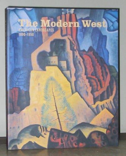 Stock image for The Modern West: American Landscapes, 1890-1950 for sale by Books From California