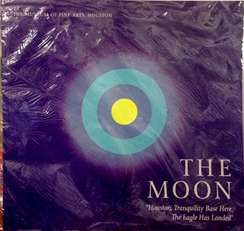 Imagen de archivo de The Moon: Houston, Tranquility Base Here. The Eagle Has Landed a la venta por Books From California