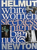 Imagen de archivo de Helmut Newton: White Women, Sleepless Nights, Big Nudes a la venta por Midway Book Store (ABAA)