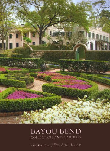Stock image for Bayou Bend: Collection and Gardens for sale by Half Price Books Inc.